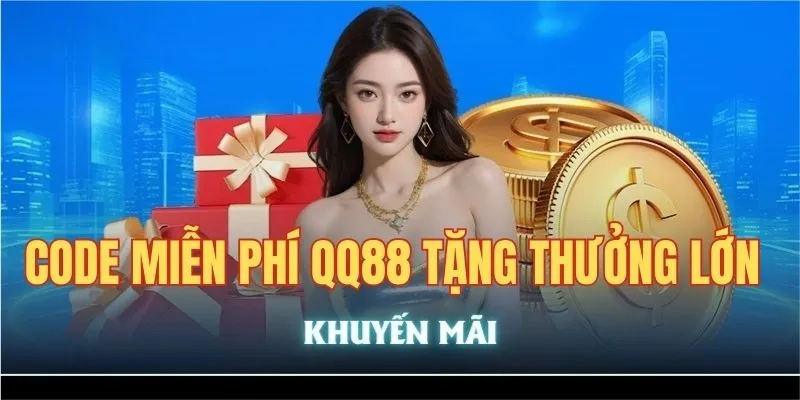 Code Miễn Phí QQ88 - Chương Trình Mới Nhất Năm 2025 4 Code miễn phí QQ88 tặng thưởng cho người chơi