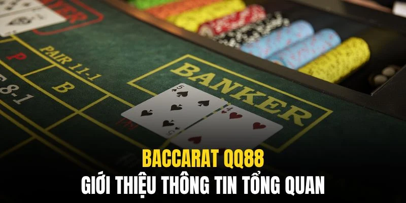 Baccarat QQ88 - Từ Luật Chơi Chi Tiết Đến Bí Quyết Thắng Lớn 5 Baccarat QQ88 mang đến những trải nghiệm cá cược đẳng cấp